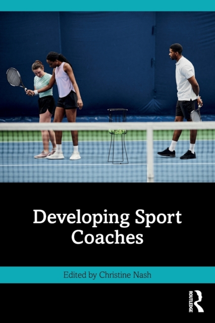 Developing Sport Coaches, Paperback / softback Book