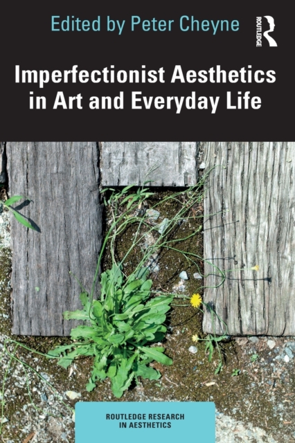 Imperfectionist Aesthetics in Art and Everyday Life, Paperback / softback Book