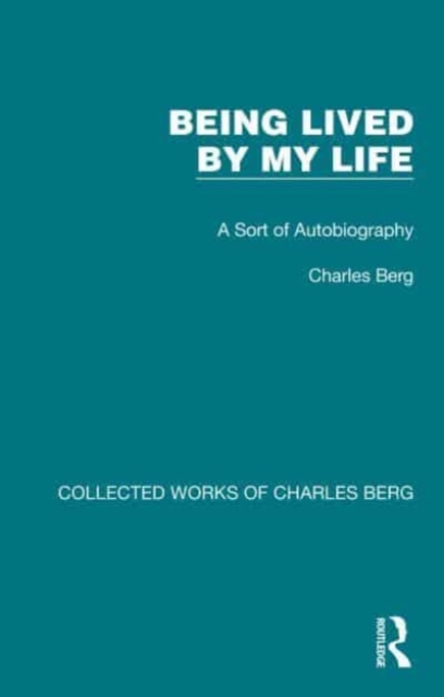 Being Lived by My Life : A Sort of Autobiography, Paperback / softback Book