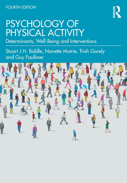 Psychology of Physical Activity : Determinants, Well-Being and Interventions, Paperback / softback Book