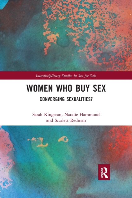 Women Who Buy Sex : Converging Sexualities?, Paperback / softback Book