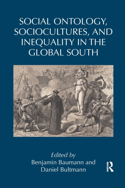 Social Ontology, Sociocultures, and Inequality in the Global South, Paperback / softback Book
