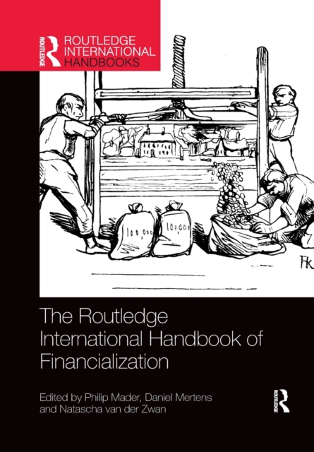 The Routledge International Handbook of Financialization, Paperback / softback Book