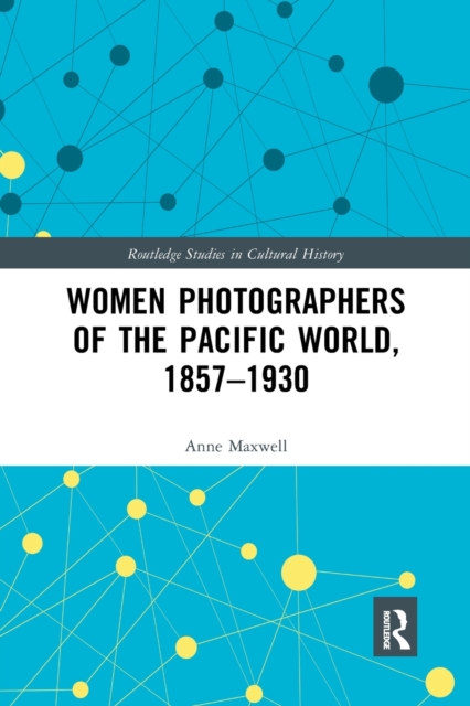 Women Photographers of the Pacific World, 1857-1930, Paperback / softback Book