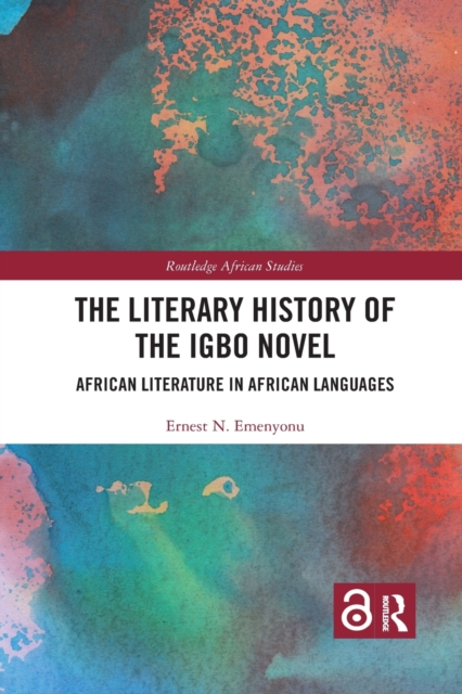 The Literary History of the Igbo Novel : African Literature in African Languages, Paperback / softback Book