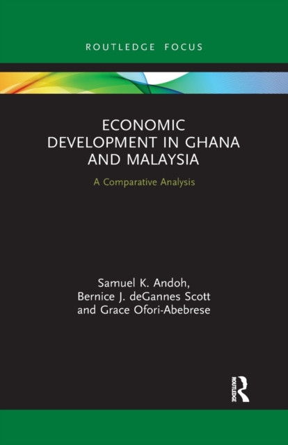 Economic Development in Ghana and Malaysia : A Comparative Analysis, Paperback / softback Book