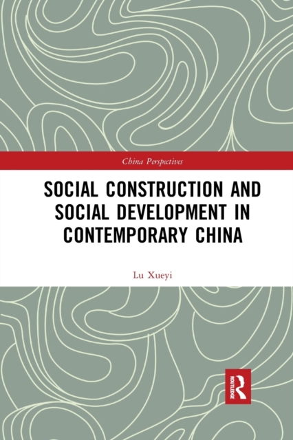 Social Construction and Social Development in Contemporary China, Paperback / softback Book