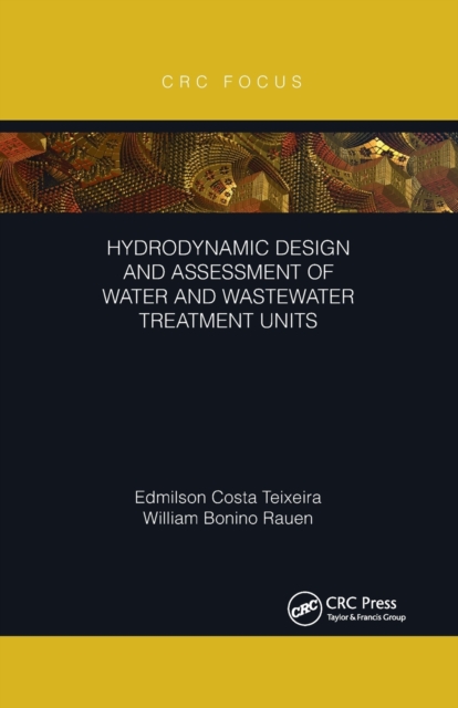 Hydrodynamic Design and Assessment of Water and Wastewater Treatment Units, Paperback / softback Book