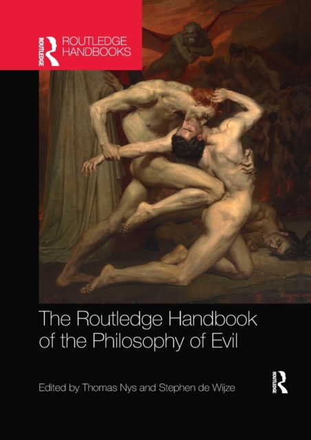 The Routledge Handbook of the Philosophy of Evil, Paperback / softback Book