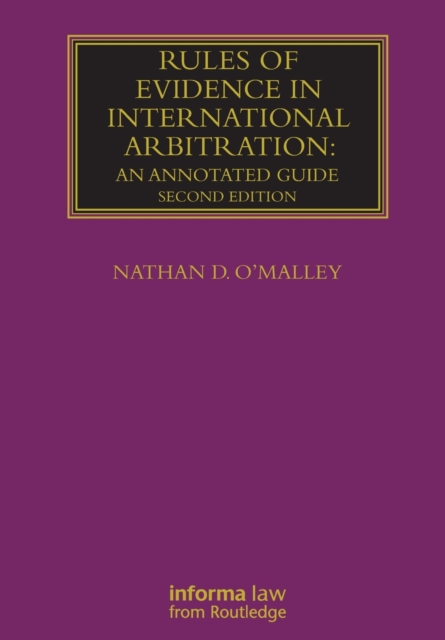 Rules of Evidence in International Arbitration : An Annotated Guide, Paperback / softback Book