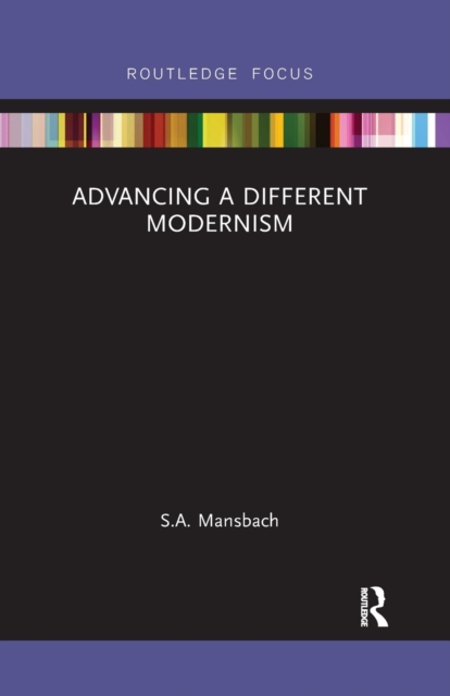 Advancing a Different Modernism, Paperback / softback Book