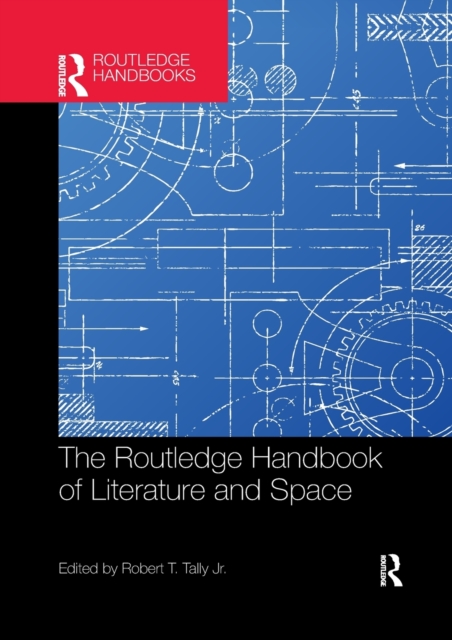 The Routledge Handbook of Literature and Space, Paperback / softback Book