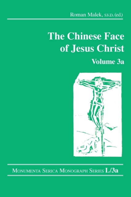 The Chinese Face of Jesus Christ: Volume 3a, Paperback / softback Book