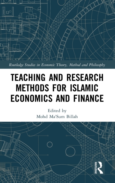 Teaching and Research Methods for Islamic Economics and Finance, Hardback Book