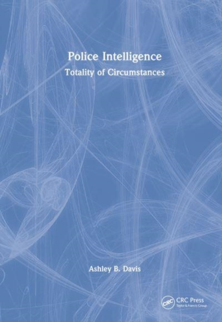 Police Intelligence : Totality of Circumstances, Hardback Book