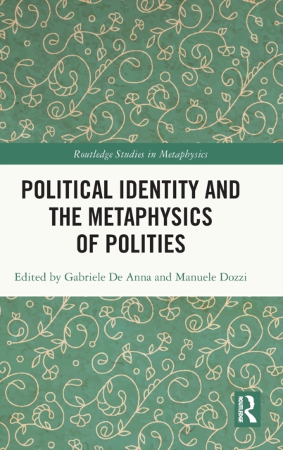 Political Identity and the Metaphysics of Polities, Hardback Book