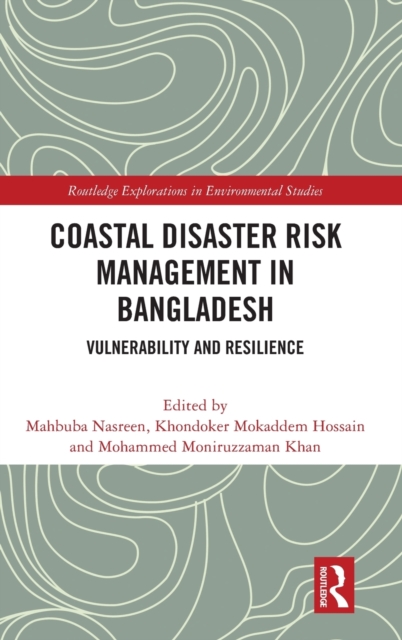 Coastal Disaster Risk Management in Bangladesh : Vulnerability and Resilience, Hardback Book