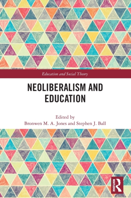 Neoliberalism and Education, Hardback Book