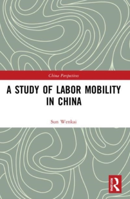 A Study of Labor Mobility in China, Paperback / softback Book