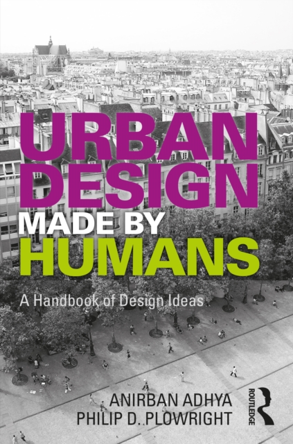 Urban Design Made by Humans : A Handbook of Design Ideas, Hardback Book