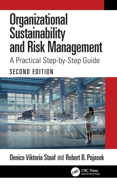 Organizational Sustainability and Risk Management : A Practical Step-by-Step Guide, Hardback Book