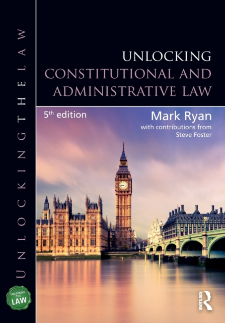 Unlocking Constitutional and Administrative Law, Paperback / softback Book