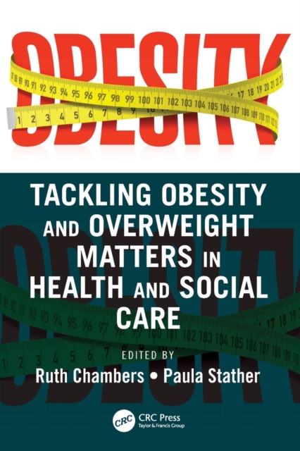 Tackling Obesity and Overweight Matters in Health and Social Care, Paperback / softback Book