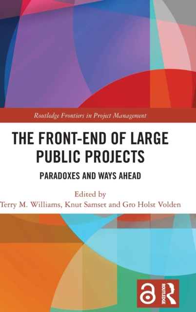 The Front-end of Large Public Projects : Paradoxes and Ways Ahead, Hardback Book