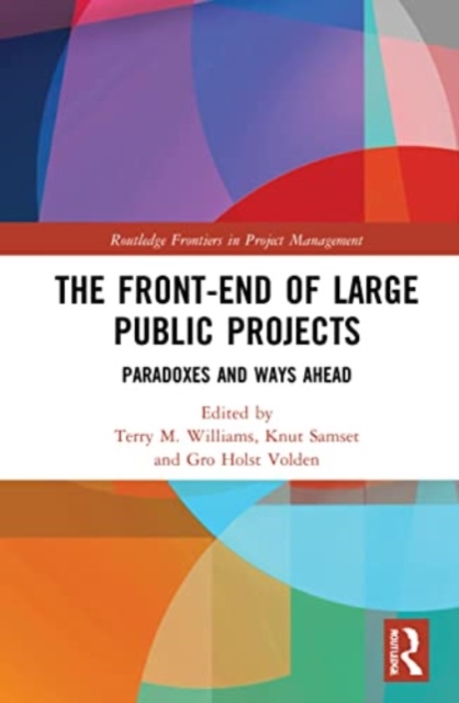 The Front-end of Large Public Projects : Paradoxes and Ways Ahead, Paperback / softback Book
