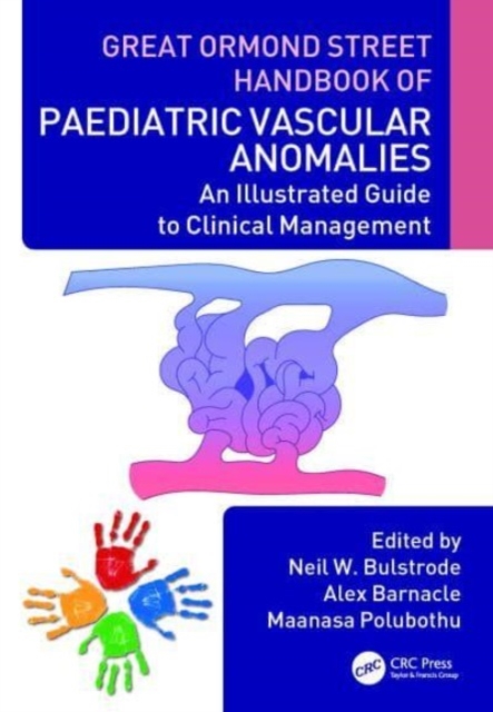 Great Ormond Street Handbook of Paediatric Vascular Anomalies : An Illustrated Guide to Clinical Management, Paperback / softback Book