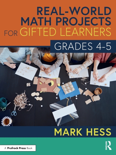 Real-World Math Projects for Gifted Learners, Grades 4-5, Paperback / softback Book