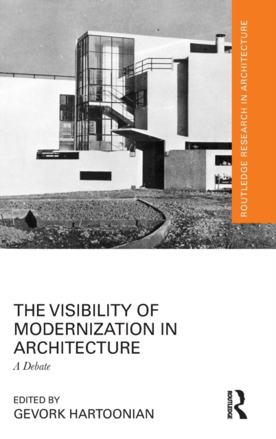 The Visibility of Modernization in Architecture : A Debate, Hardback Book