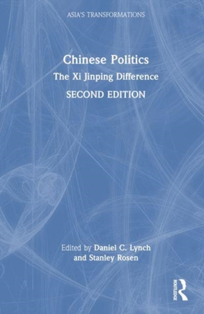 Chinese Politics : The Xi Jinping Difference, Hardback Book
