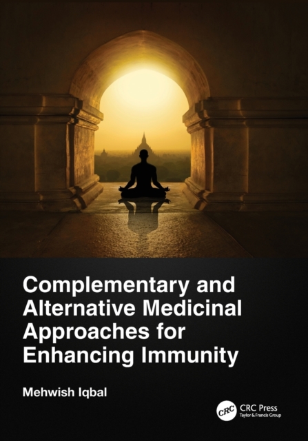 Complementary and Alternative Medicinal Approaches for Enhancing Immunity, Paperback / softback Book