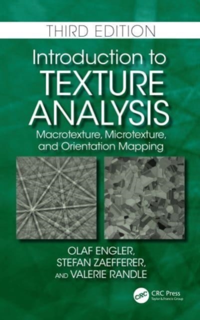 Introduction to Texture Analysis : Macrotexture, Microtexture, and Orientation Mapping, Hardback Book