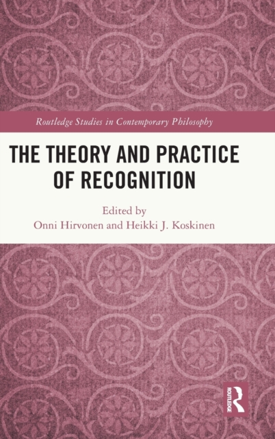 The Theory and Practice of Recognition, Hardback Book
