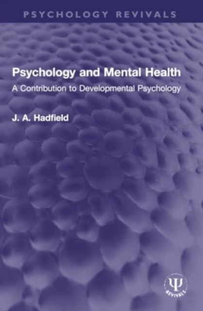 Psychology and Mental Health : A Contribution to Developmental Psychology, Paperback / softback Book