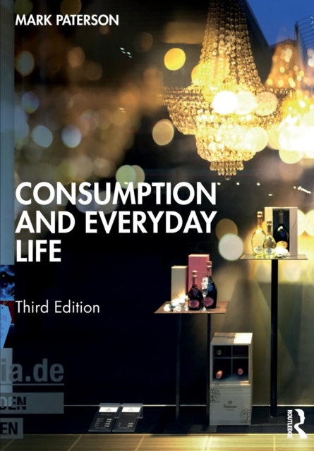 Consumption and Everyday Life, Paperback / softback Book
