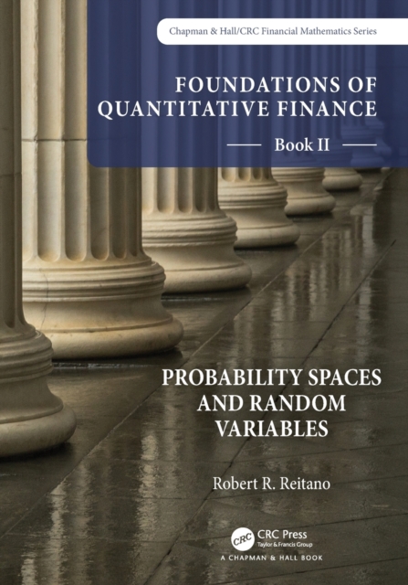 Foundations of Quantitative Finance Book II:  Probability Spaces and Random Variables, Paperback / softback Book