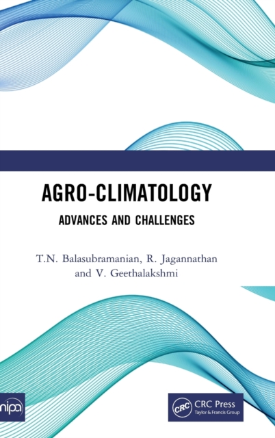 Agro-Climatology : Advances and Challenges, Hardback Book