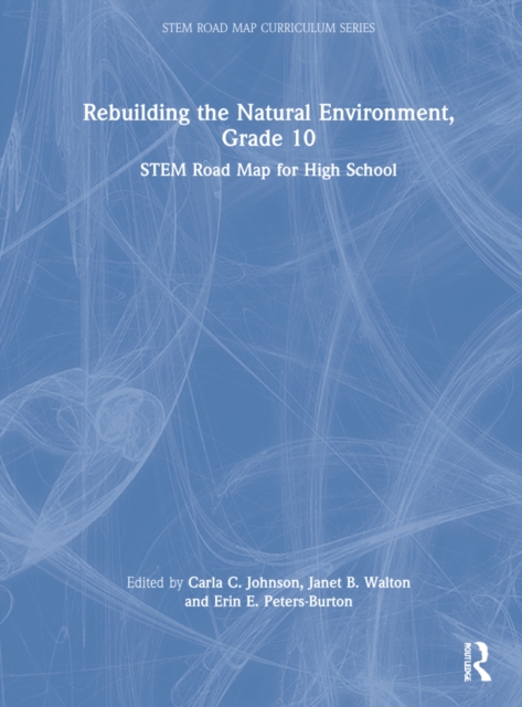 Rebuilding the Natural Environment, Grade 10 : STEM Road Map for High School, Hardback Book