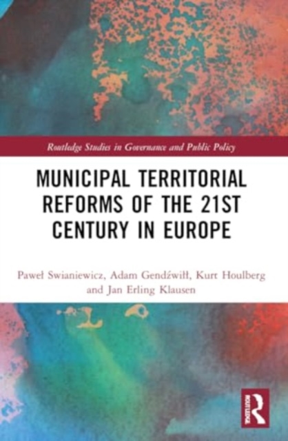 Municipal Territorial Reforms of the 21st Century in Europe, Paperback / softback Book