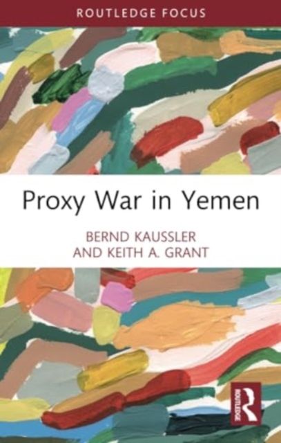 Proxy War in Yemen, Paperback / softback Book