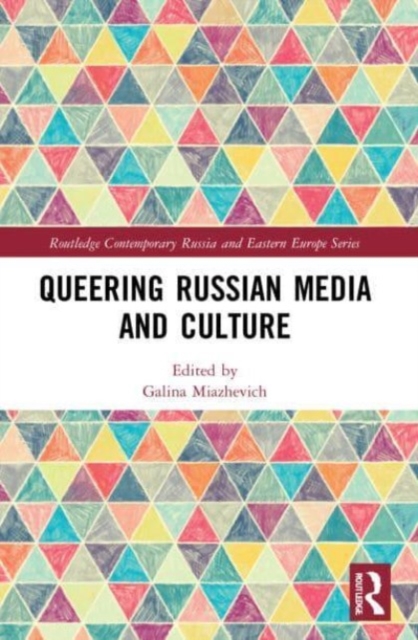 Queering Russian Media and Culture, Paperback / softback Book