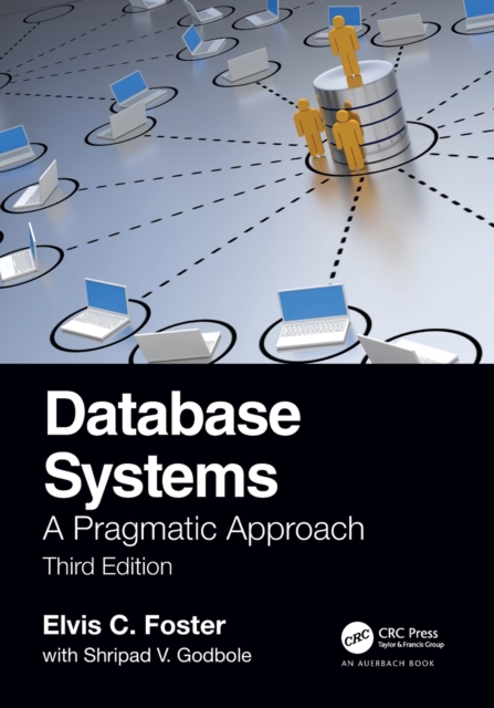 Database Systems : A Pragmatic Approach, 3rd edition, Paperback / softback Book