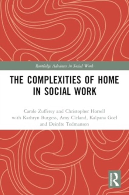 The Complexities of Home in Social Work, Paperback / softback Book