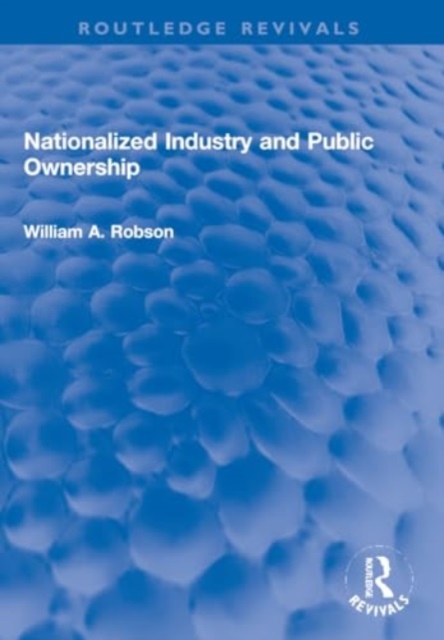 Nationalized Industry and Public Ownership, Paperback / softback Book