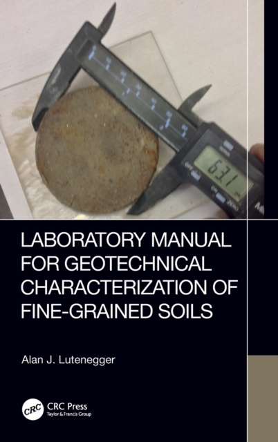 Laboratory Manual for Geotechnical Characterization of Fine-Grained Soils, Hardback Book