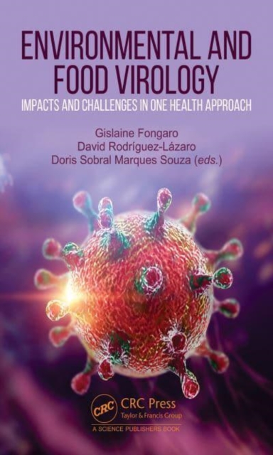 Environmental and Food Virology : Impacts and Challenges in One Health Approach, Hardback Book