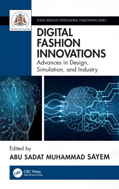 Digital Fashion Innovations : Advances in Design, Simulation, and Industry, Hardback Book